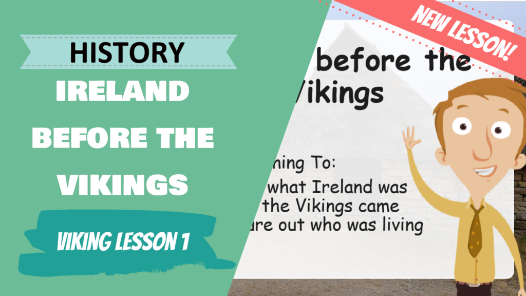 The first lesson in the new Viking unit of study! In this lesson, we take a look at what Ireland was like before the Vikings came and invaded!